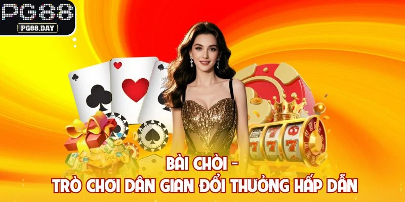 Bài Chòi - Trò Chơi Dân Gian Đổi Thưởng Hấp Dẫn