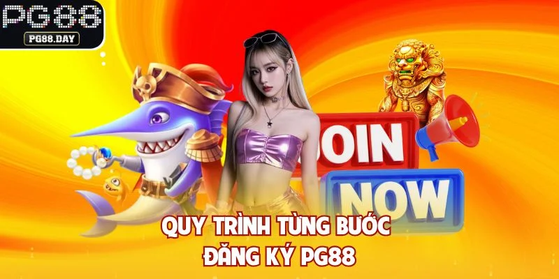 Quy trình từng bước đăng ký PG88